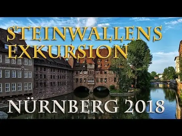 Steinwallens Exkursion 2018: Nürnberg (Steinwallens Lager)