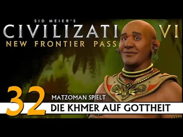 CIVILIZATION VI: Khmer (32) | Matzoman auf Gottheit [Deutsch]