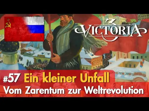 #57: Ein kleiner Unfall ✦ Let's Play Victoria 3 ✦ Vom Zarentum zur Weltrevolution