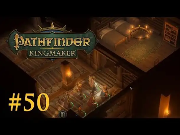 Let's Play Pathfinder: Kingmaker # 50 – Unser neues Heim? (Blind / Deutsch)