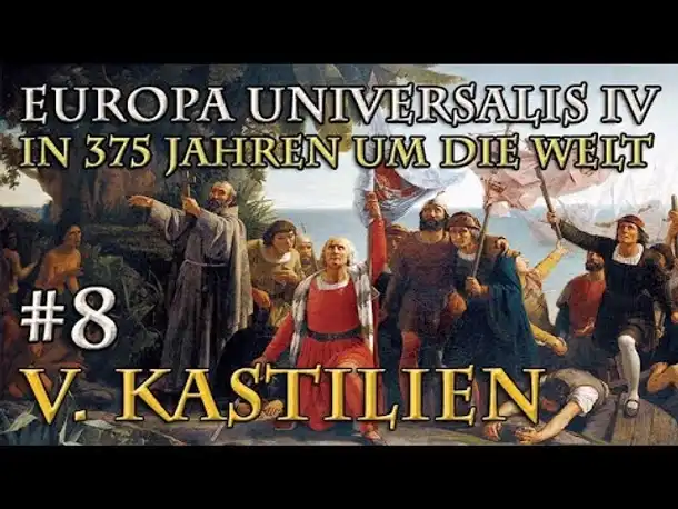 Let's Play Europa Universalis 4 – V. Kastilien #8: Der Bauernaufstand (In 375 Jahren um die Welt)