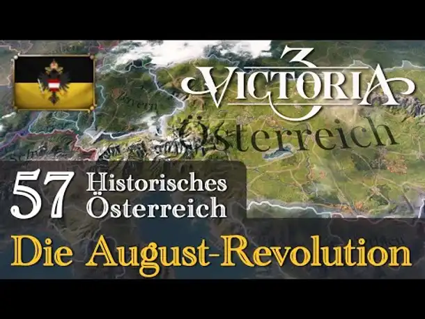 #57: Die August-Revolution ✦ Let's Play Victoria 3 ✦ Historisches Österreich (Gameplay)