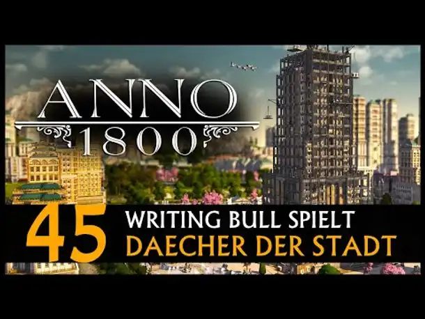 Anno 1800: Dächer der Stadt (45) [Deutsch]