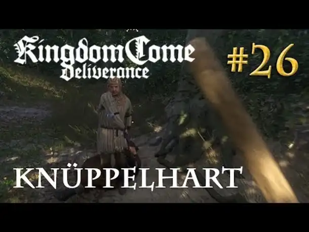 Let's Play Kingdom Come Deliverance #26: Knüppelhart  (Tag 25 / Blind / deutsch)