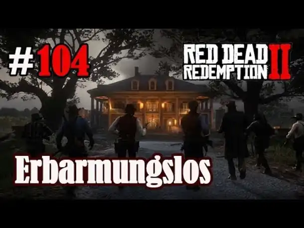 Let's Play Red Dead Redemption 2 #104: Erbarmungslos [Story] (Slow-, Long- & Roleplay)