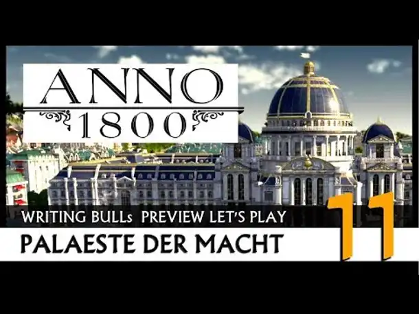 Preview Let's Play: Anno 1800 Paläste der Macht (11) [Deutsch]