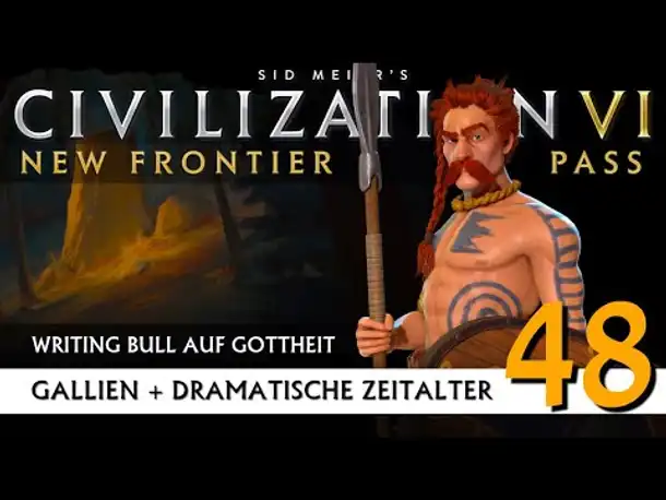 Let's Play Civilization 6: Gallien | Dramatische Zeitalter | Gottheit (48) [Deutsch]