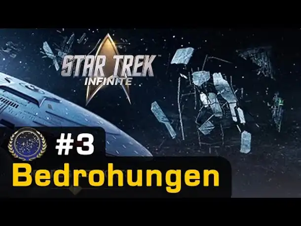 #3: Bedrohungen ✦ Let's Play Star Trek Infinite ✦ Die Föderation (Gameplay / German)