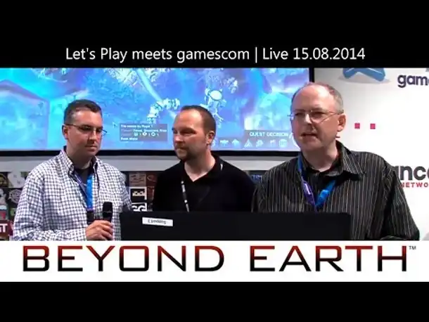 Let's Play meets gamescom 2014: Beyond Earth (Teil 2)