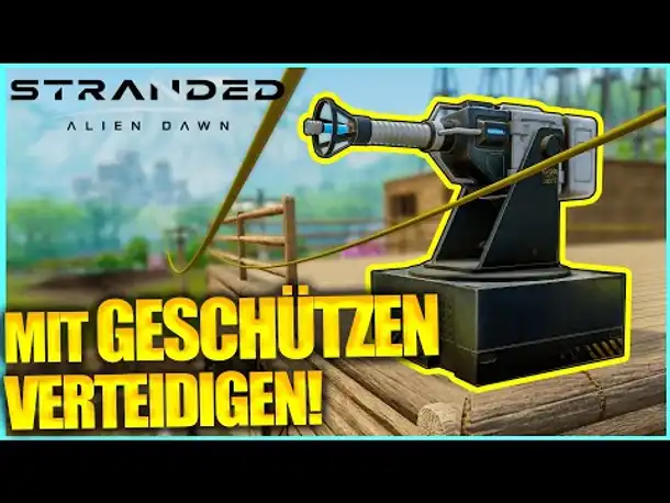 GESCHÜTZTÜRME für die BASE | Stranded: Alien Dawn (2024)