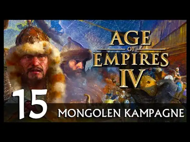 AGE OF EMPIRES IV: Mongolen-Kampagne | Let's Play (15) [Deutsch]