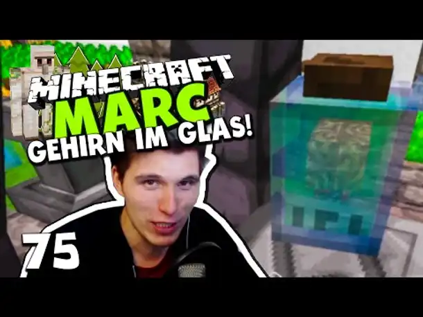 Minecraft MARC #75 ✪ EKELHAFTES GEHIRN IM GLAS! & EIN FETTES DAAAANKE!