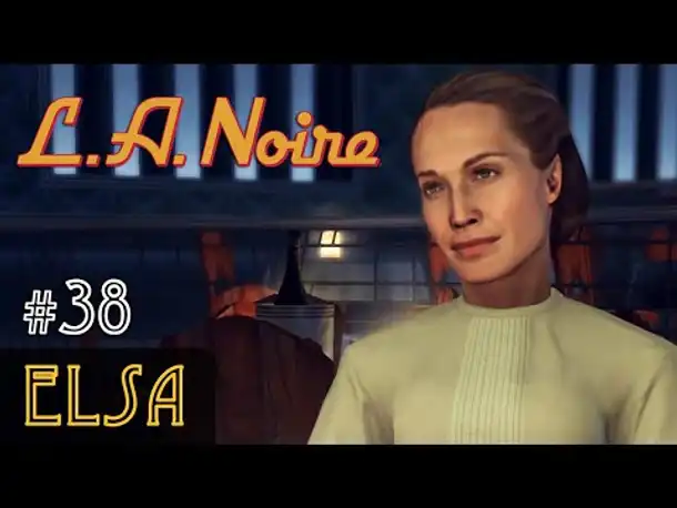 #38: Elsa ✦ Let's Play L.A.Noire ✦ Slow-, Long- & Roleplay (Blind)