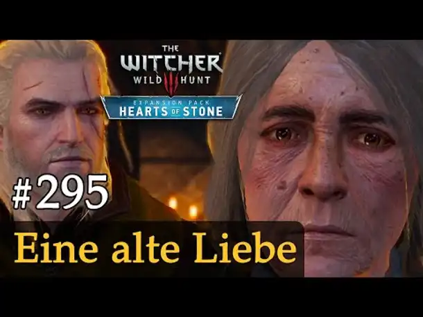 #295: Eine alte Liebe ✦ Let's Play The Witcher 3 ✦ Hearts of Stone (Slow-, Long- & Roleplay)