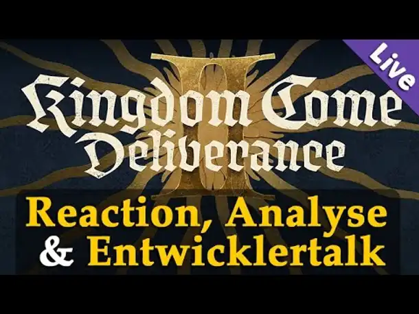 Kingdom Come Deliverance 2: Reaction, Analyse & Interview mit Sir Tobi von Warhorse (Livestream)