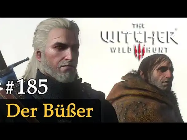 #185: Der Büßer ✦ Let's Play The Witcher 3 (Next Gen / Slow-, Long- & Roleplay)