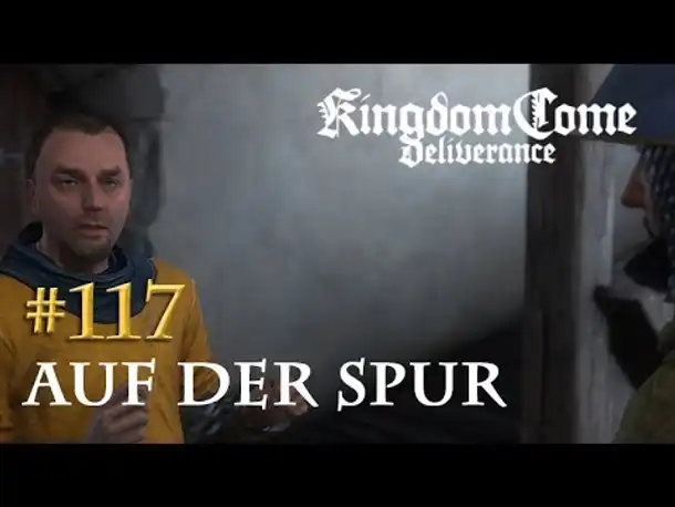 Let's Play Kingdom Come Deliverance #117: Auf der Spur (Tag 56 / deutsch)