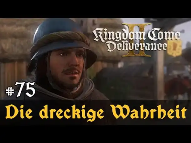 #75: Die dreckige Wahrheit ✦ Let's Play Kingdom Come Deliverance 2 (Slow-, Long- & Roleplay) / Blind