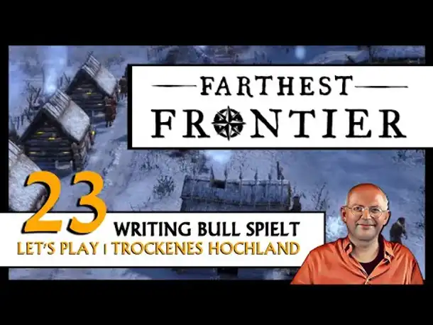 FARTHEST FRONTIER | Trockenes Hochland (23) [Deutsch]