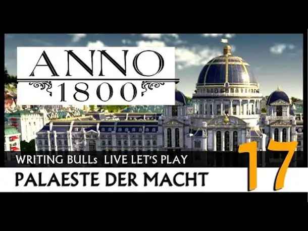 Let's Play: Anno 1800 Paläste der Macht (17) [Deutsch]