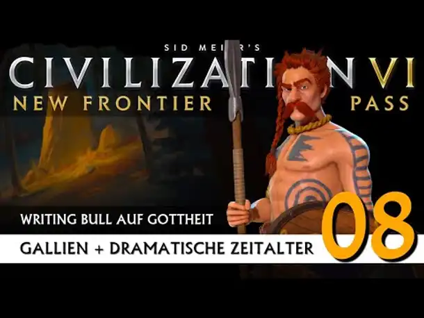 Let's Play Civilization 6: Gallien | Dramatische Zeitalter | Gottheit (08) [Deutsch]