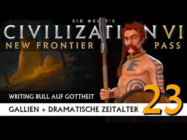 Let's Play Civilization 6: Gallien | Dramatische Zeitalter | Gottheit (23) [Deutsch]