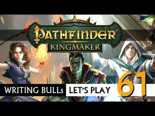Let's Play: Pathfinder Kingmaker (61) [deutsch]