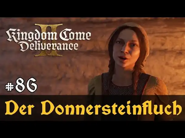 #86: Der Donnersteinfluch ✦ Let's Play Kingdom Come Deliverance 2 (Slow-, Long- & Roleplay) / Blind