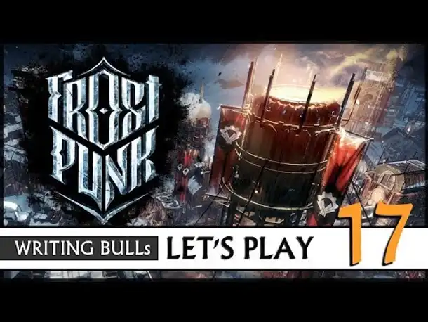 Let's Play: Frostpunk - Der letzte Herbst (17) #USK16 [Deutsch]