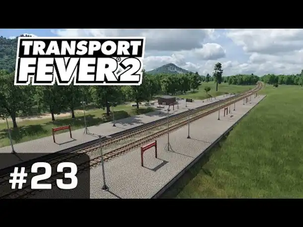 #23: Das erste Großprojekt ✦ Let's Play Transport Fever 2 ✦ Sandbox / schwer / Vanilla