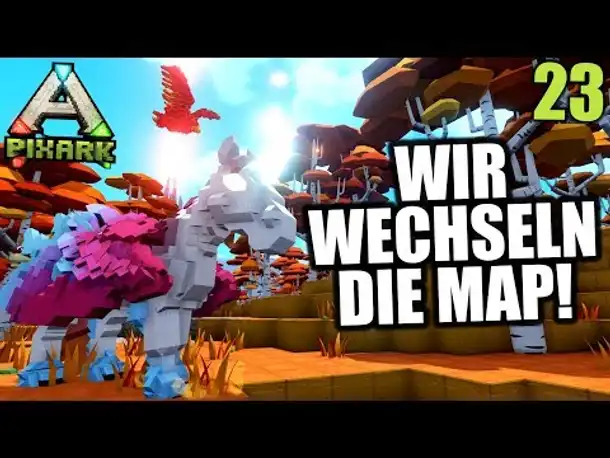 PixArk #23 Wir wechseln die Map! | Let's Play Deutsch | Gameplay German
