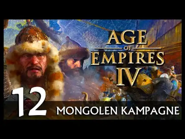AGE OF EMPIRES IV: Mongolen-Kampagne | Let's Play (12) [Deutsch]