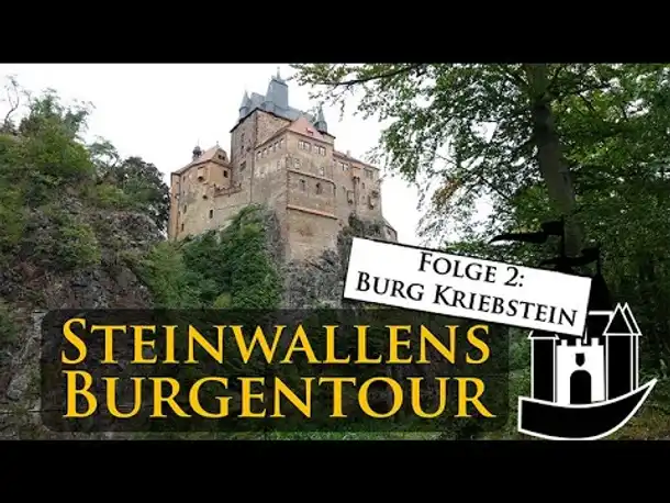 Steinwallens Burgentour #2: Burg Kriebstein (& Wer darf eigentlich eine Burg bauen?)