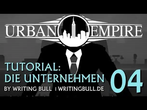 Urban Empire - Tutorial (04): Die Unternehmen [deutsch]