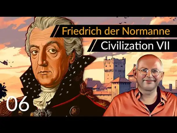 Let's Play Civilization 7: Friedrich + Normannen (06) | #CIV7 #OneMoreTurn