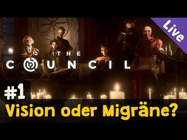 #1: Vision oder Migräne? ✦ Let's Play The Council ✦ Livestreamaufzeichnung