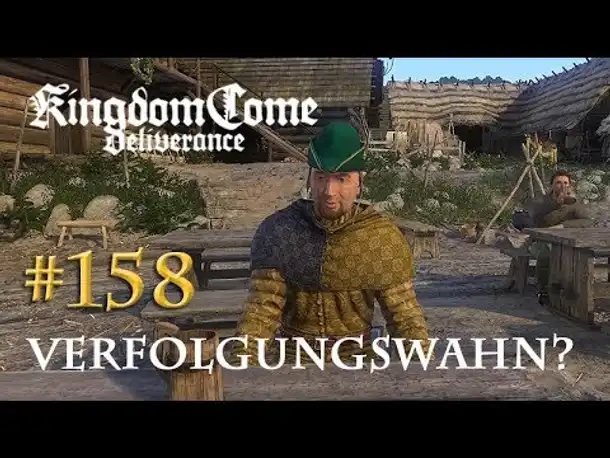 Let's Play Kingdom Come Deliverance #158: Verfolgungswahn? (Tag 70 / deutsch)