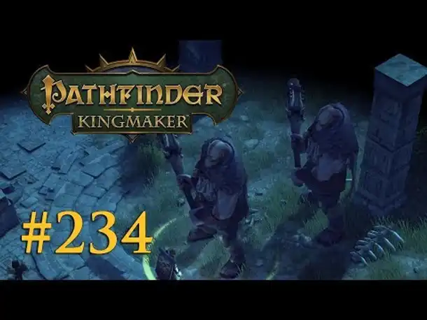 Let's Play Pathfinder: Kingmaker #234 – Streitende Zyklopen (Blind / Deutsch)