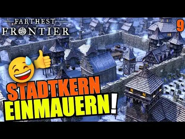 Stadtkern einmauern - Farthest Frontier - #9