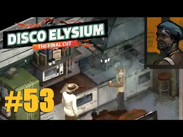 Let's Play Disco Elysium #53: Der Spezial-Borschtsch (Final Cut / Deutsch / Blind)