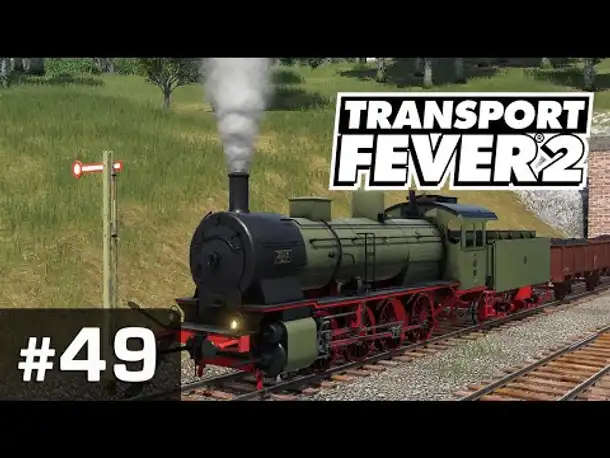 #49: Das neue Zugpferd ✦ Let's Play Transport Fever 2 ✦ Sandbox / schwer