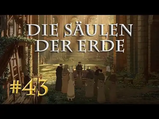 Let's Play Die Säulen der Erde #43 [Buch 3] - Zuhause (Blind / Pillars of the Earth)