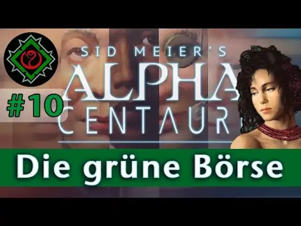 Let's Play Alpha Centauri - #10: Die grüne Börse (Community-LP / Gaia's Stieftöchter)