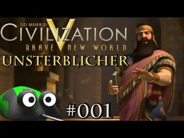 Let's Play Civ 5 Brave New World - Assyrer - Unsterblicher - Part 1 (Gameplay German Deutsch)