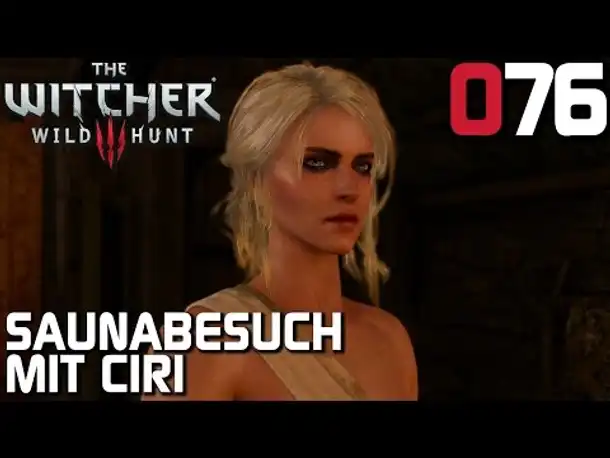 The Witcher 3 Gameplay German #076 Saunebesuch mit Ciri | Deutsch | Let's Play