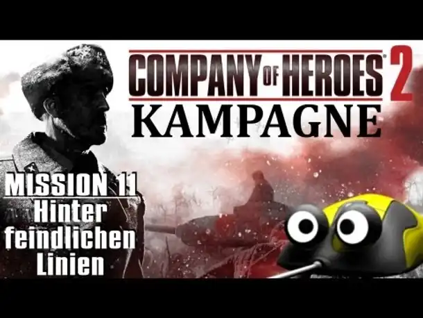 Let's Play Company of Heroes 2 Kampagne #11 Hinter feindlichen Linien (General) (Gameplay Deutsch)