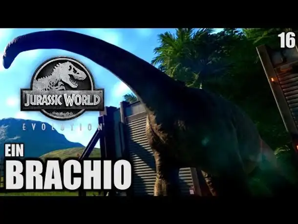 Jurassic World Evolution Deutsch #16 ► Ein Brachio ◄| Let's Play Gameplay German