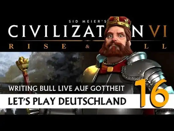 Live Let's Play: Civilization VI - Deutschland - Gottheit (16) | Rise & Fall [Deutsch]