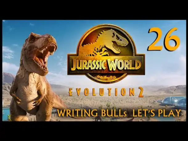 JURASSIC WORLD EVOLUTION 2: Let's Play (26) [Deutsch]