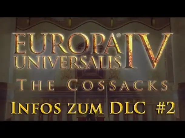 Wie wird EU4 »The Cossacks«? - Infos zum neuen DLC #2 (insb. Diplomatie)